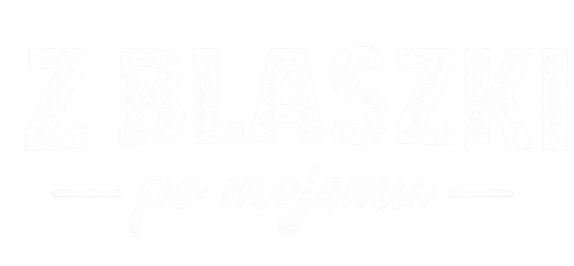 Z Blaszki — po mojemu